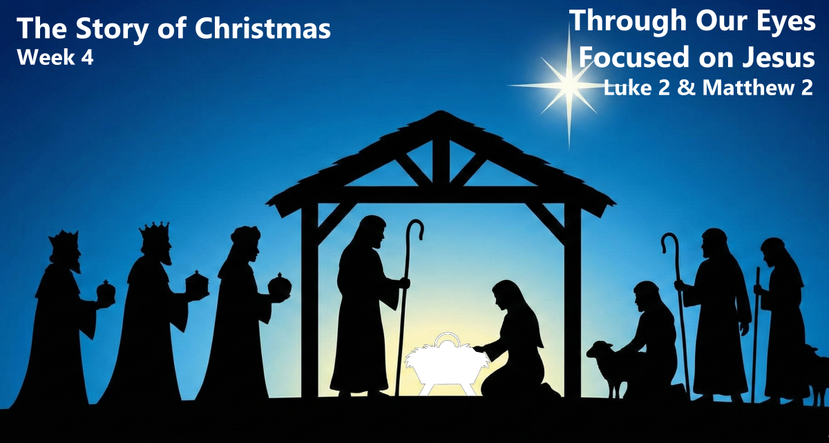 The Story of Christmas Through Our Eyes Focused on Jesus | TheWordKeeper